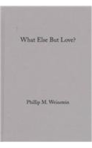 Philip weinstein what else but - what,